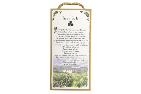 Irish He Is - 5x10 Wooden Plaque